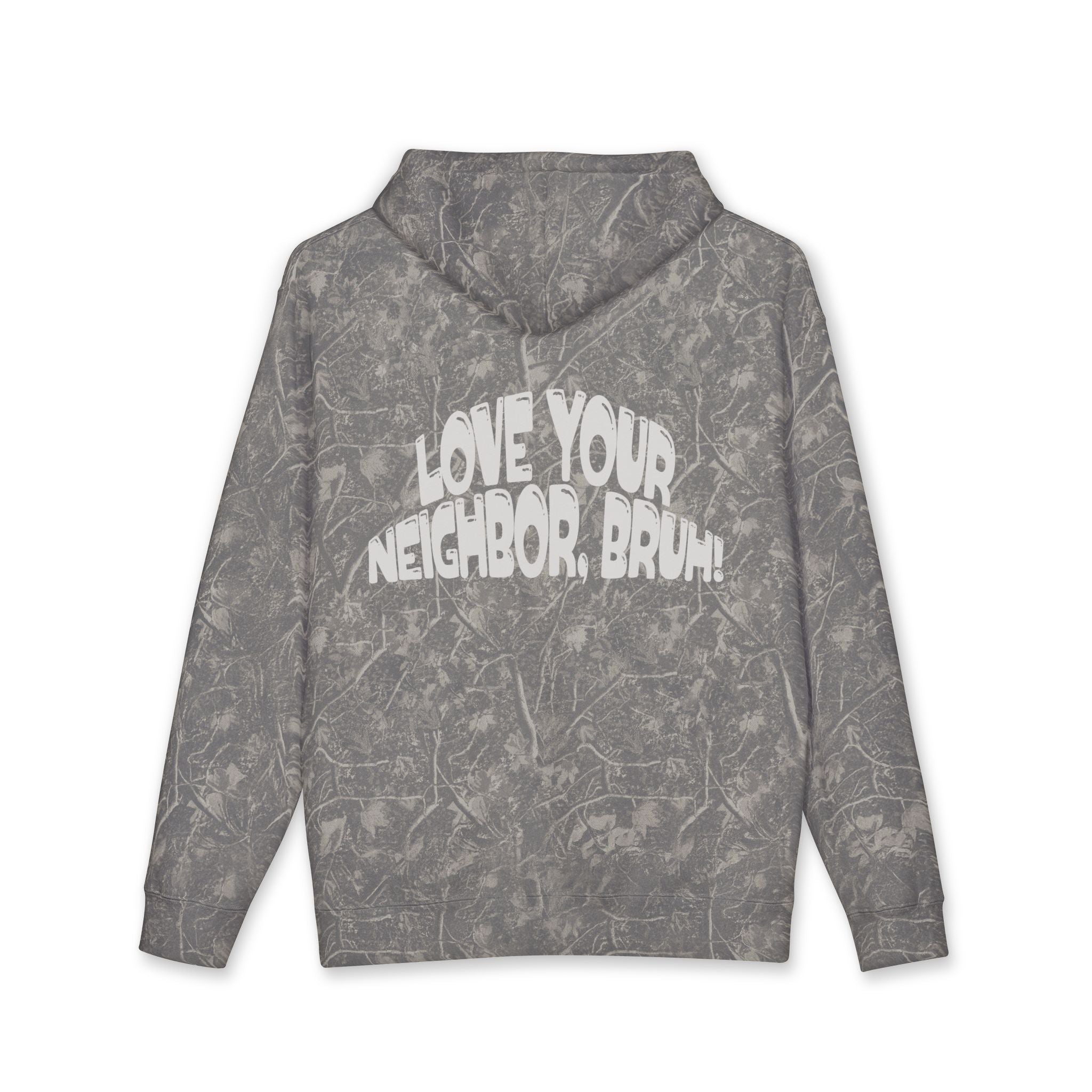 Love Your Neighbor, Bruh! - Camo Hoodie