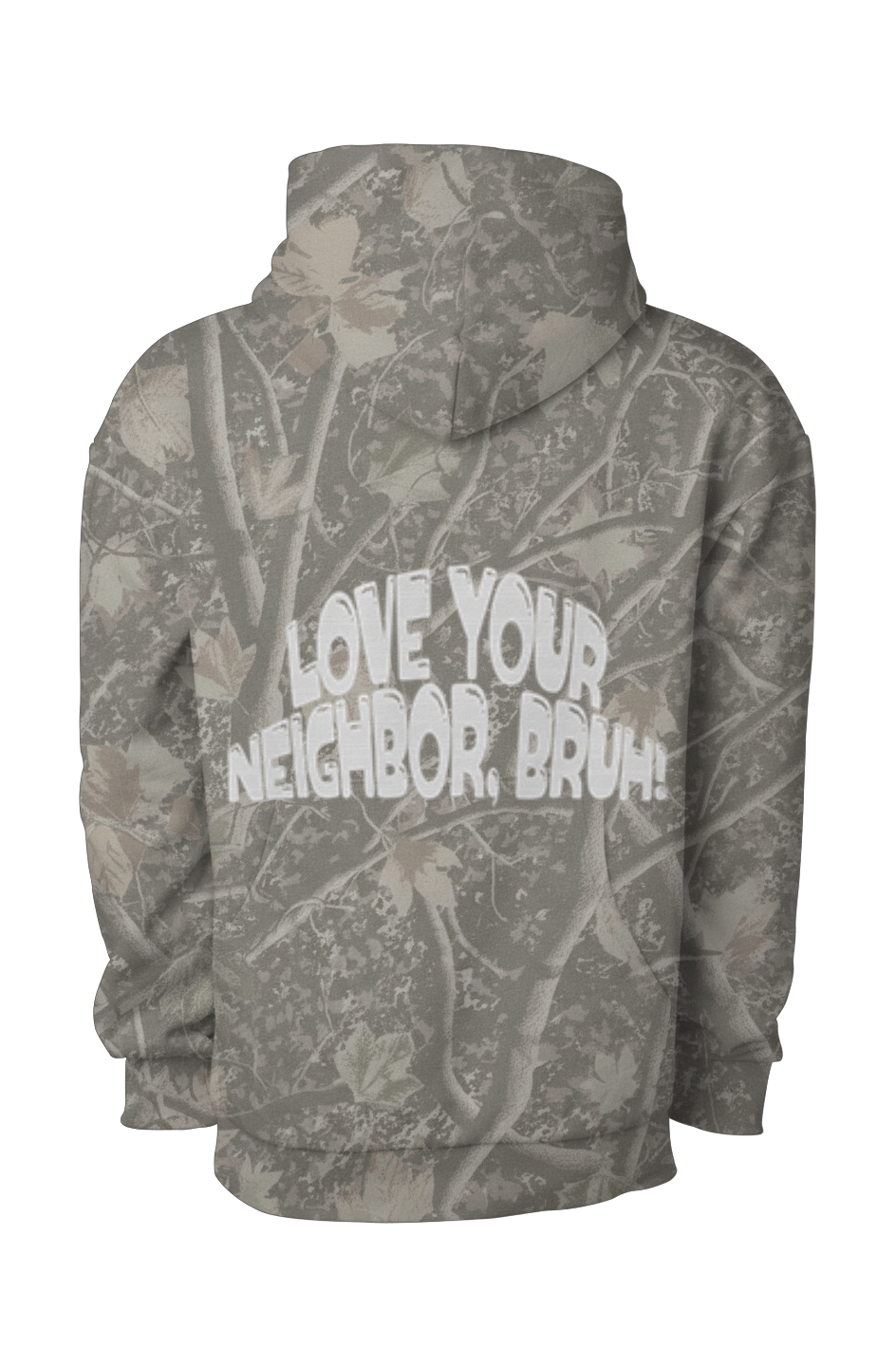 Love our Neighbor, Bruh! - Camo Hoodie
